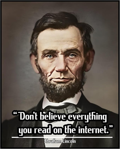 Posterizer 1 pcs-Don't Believe Everything-Abraham Lincoln Funny Sarcastic Sayings-Teachers & Classrooms-Comedy Art-Gift for Teachers-Gift for Girl...